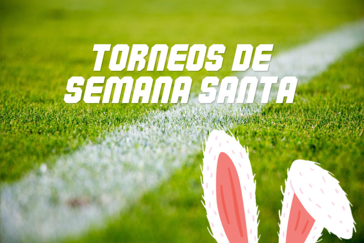 Torneos de Semana Santa en España
