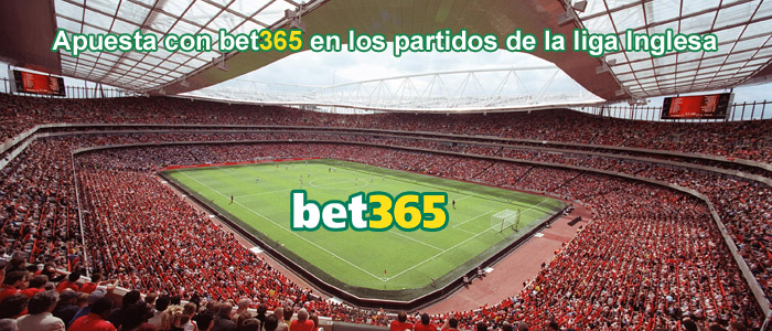 bet 365 para ver fútbol online